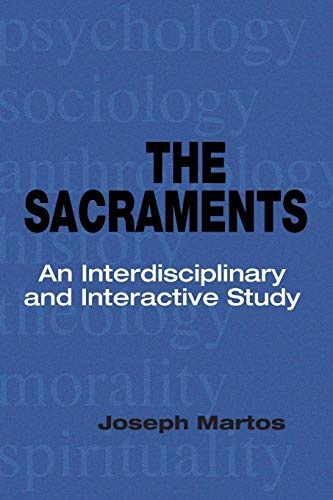 The Sacraments: An Interdisciplinary and Interactive Study