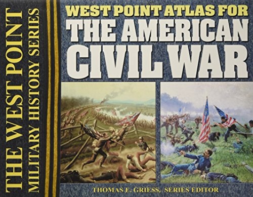 West Point Atlas for the American Civil War (The West Point Military History Series)