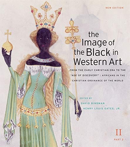 The Image of the Black in Western Art, Volume II: From the Early Christian Era to the "Age of Discovery", Part 2: Africans in the Christian Ordinance of the World: New Edition