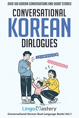Conversational Korean Dialogues: Over 100 Korean Conversations and Short Stories (Conversational Korean Dual Language Books)