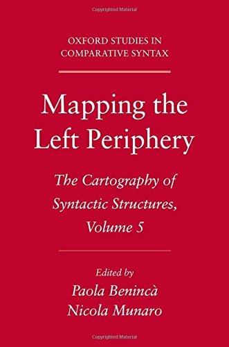 Mapping the Left Periphery: The Cartography of Syntactic Structures, Volume 5 (Oxford Studies in Comparative Syntax)