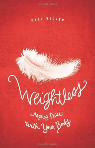 Weightless: Making Peace With Your Body