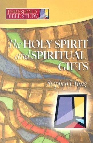 Threshold Bible Study: The Holy Spirit and Spiritual Gifts