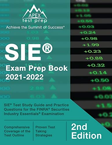 SIE Exam Prep Book 2021-2022: SIE Test Study Guide and Practice Questions for the FINRA Securities Industry Essentials Examination [2nd Edition]