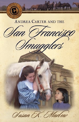 Andrea Carter and the San Francisco Smugglers (Circle C Adventures #4)