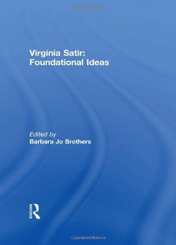 Virginia Satir: Foundational Ideas