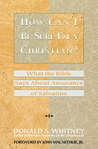 How Can I Be Sure I'm a Christian?: What the Bible Says About Assurance of Salvation (LifeChange)