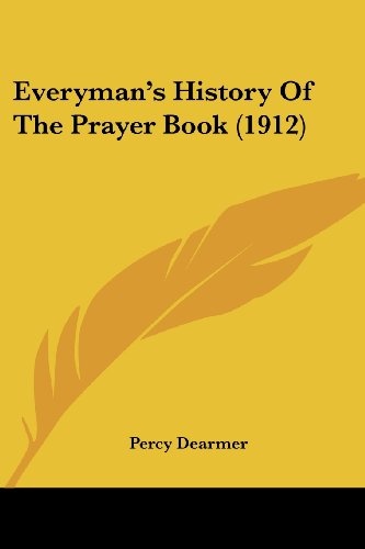Everyman's History Of The Prayer Book (1912)