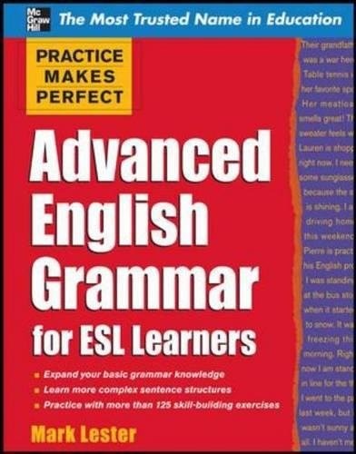 Practice Makes Perfect Advanced English Grammar for ESL Learners (Practice Makes Perfect Series)