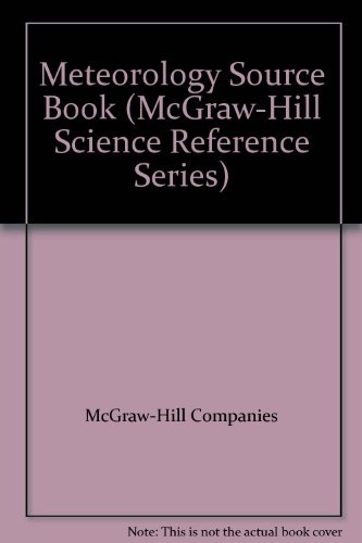 Meteorology Source Book (McGraw-Hill Science and Reference Series)