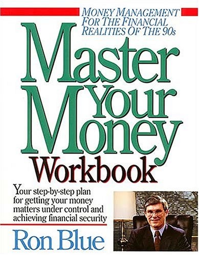 Master Your Money Workbook: The 10-Week Program to Master Your Money