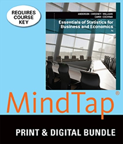 Bundle: Essentials of Statistics for Business and Economics, Loose-leaf Version, 7th + MindTap Business Statistics, 1 term (6 months) Printed Access Card