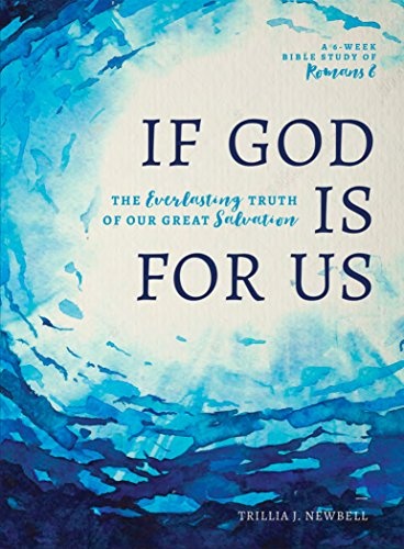 If God Is For Us: The Everlasting Truth of Our Great Salvation