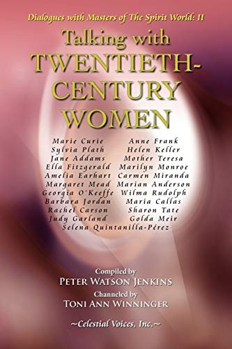 Talking with Twentieth-Century Women (Dialogues with Masters of the Spirit World)