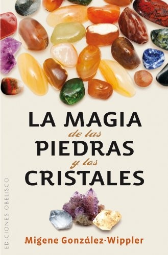 La magia de las piedras y los cristales (Bolsillo) (SALUD Y VIDA NATURAL) (Spanish Edition)