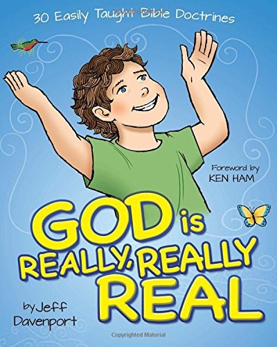 God is Really, Really Real: 30 Easily Taught Bible Doctrines