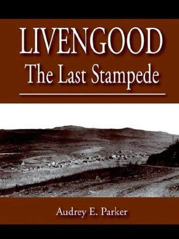 Livengood: The Last Stampede