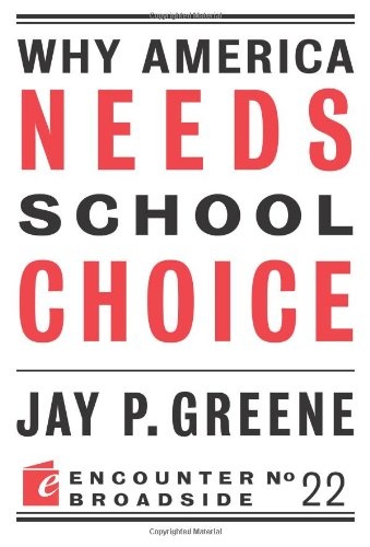 Why America Needs School Choice (Encounter Broadsides)