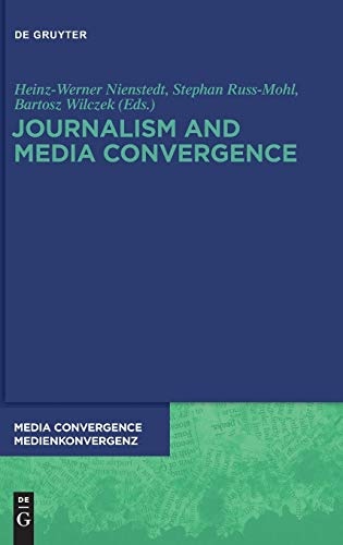 Journalism and Media Convergence (Media Convergence/Medienkonvergenz)