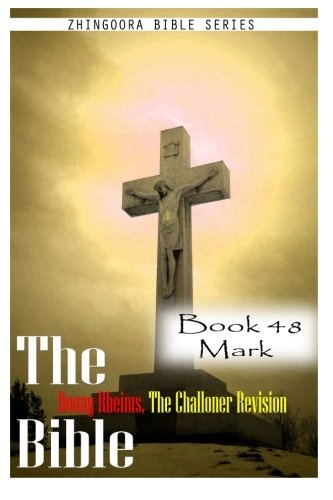 The Bible Douay-Rheims, the Challoner Revision- Book 48 Mark