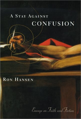 A Stay Against Confusion: Essays On Faith And Fiction