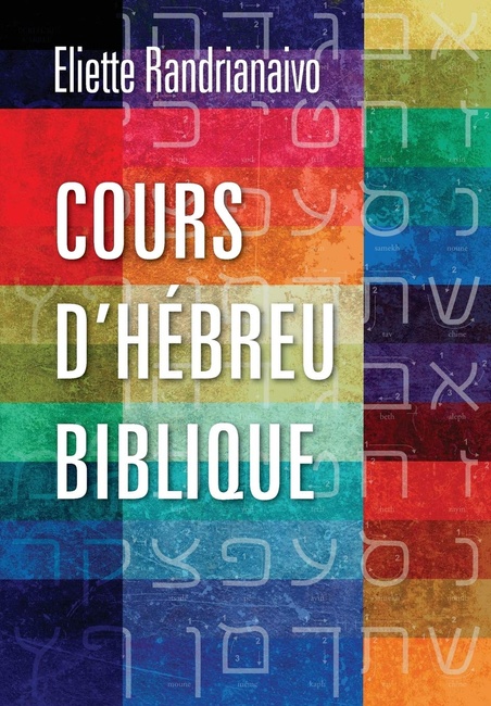 Cours d'hébreu biblique (French Edition)