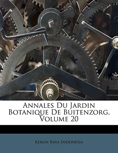 Annales Du Jardin Botanique De Buitenzorg, Volume 20 (German Edition)