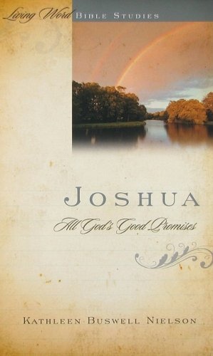 Joshua: All God's Good Promises (Living Word Bible Studies)