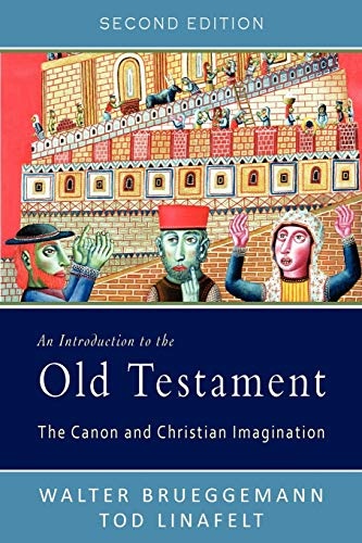 An Introduction to the Old Testament, Second Edition: The Canon and Christian Imagination