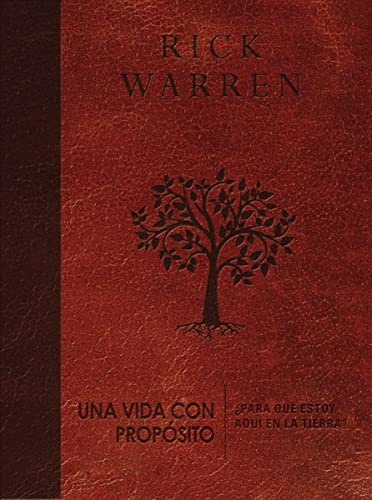 Una vida con propÃ³sito: Â¿Para quÃ© estoy aquÃ­ en la tierra? (The Purpose Driven Life) (Spanish Edition)