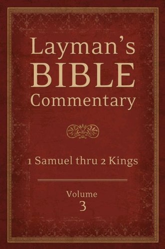 Layman's Bible Commentary Vol. 3: 1 Samuel thru 2 Kings