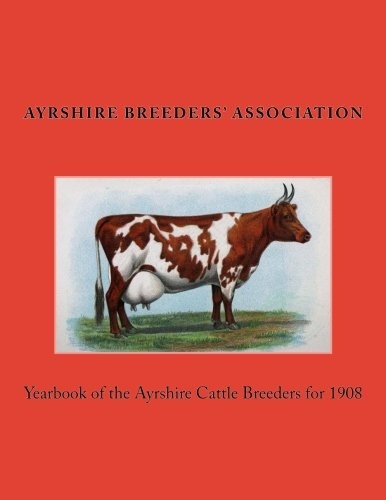 Yearbook of the Ayrshire Cattle Breeders for 1908