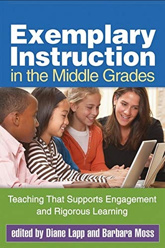 Exemplary Instruction in the Middle Grades: Teaching That Supports Engagement and Rigorous Learning