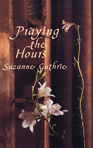 Praying the Hours (Cloister Books)