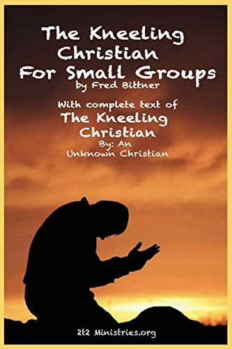 The Kneeling Christian For Small Groups