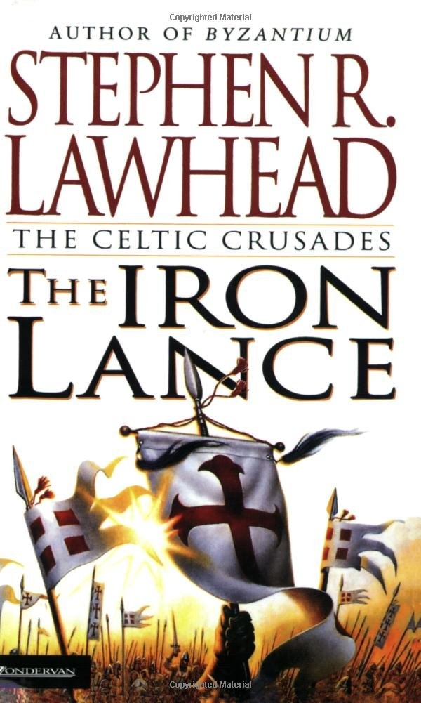 The Iron Lance (The Celtic Crusades #1)
