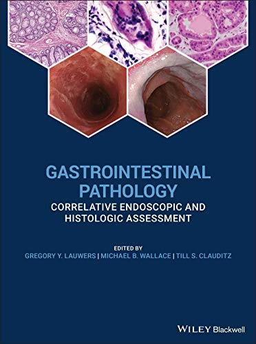 Gastrointestinal Pathology: Correlative Endoscopic and Histologic Assessment