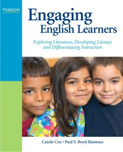 Engaging English Learners: Exploring Literature, Developing Literacy and Differentiating Instruction