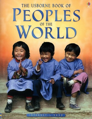 The Usborne Book of Peoples of the World: Internet Linked (World Cultures)