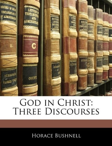 God in Christ: Three Discourses