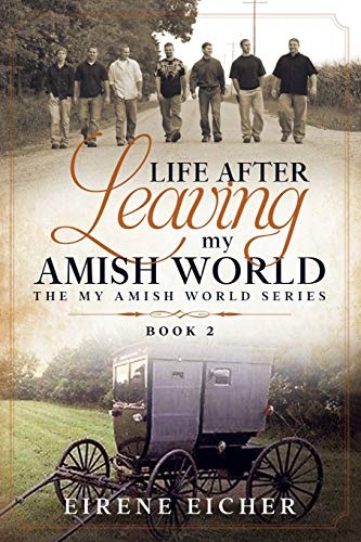 Life After Leaving My Amish World (The My Amish World Series)
