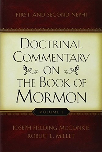 Doctrinal Commentary on the Book of Mormon, V1: First and Second Nephi