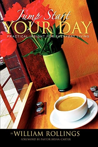 Jump Start Your Day: Practical Insight For Everyday Living