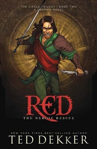 Red: The Heroic Rescue (The Circle Trilogy Graphic Novels, Book 2)