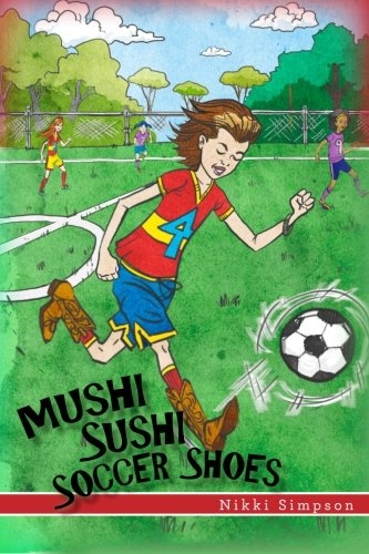 Mushi Sushi Soccer Shoes (The Alex Adventures) (Volume 1)