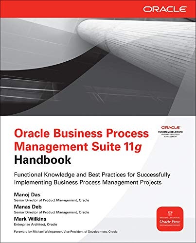 Oracle Business Process Management Suite 11g Handbook (Oracle Press)