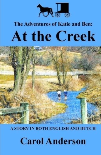 The Adventures of Katie and Ben: At the Creek (Volume 1)