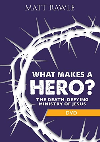 What Makes a Hero? DVD: The Death-Defying Ministry of Jesus