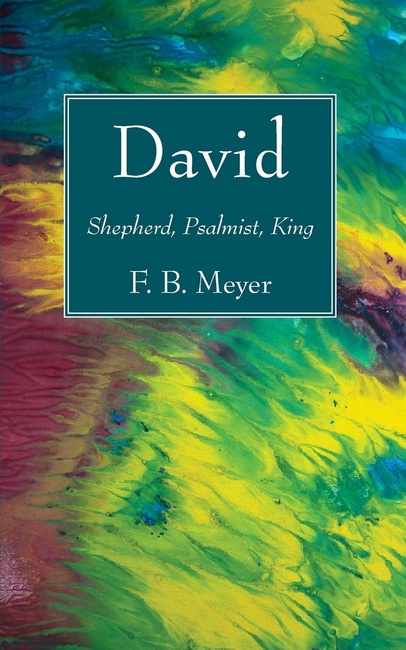 David: Shepherd, Psalmist, King (Old Testament Heroes)