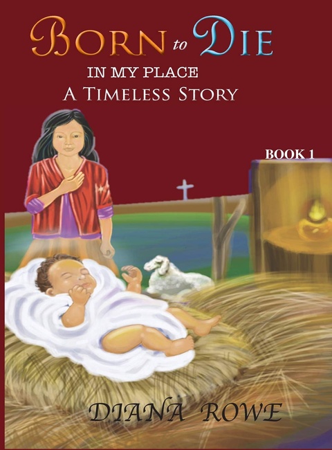 Born to Die in My Place: A Timeless Story (Book)